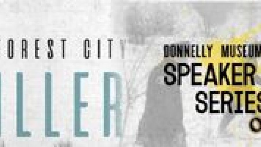 Donnelly Museum Speaker Series: The Forest City Killer