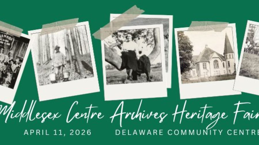 Promotional banner for the Middlesex Centre Archives Heritage Fair featuring vintage-style photographs displayed against a green background, highlighting historical images and event details including the date April 11, 2026, at the Delaware Community Centre.