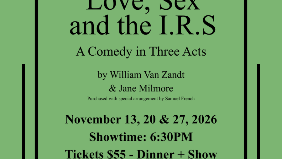 Dinner theatre poster for Love, Sex and the I.R.S., November 13, 20 and 27 at Ekfrid Community Centre.