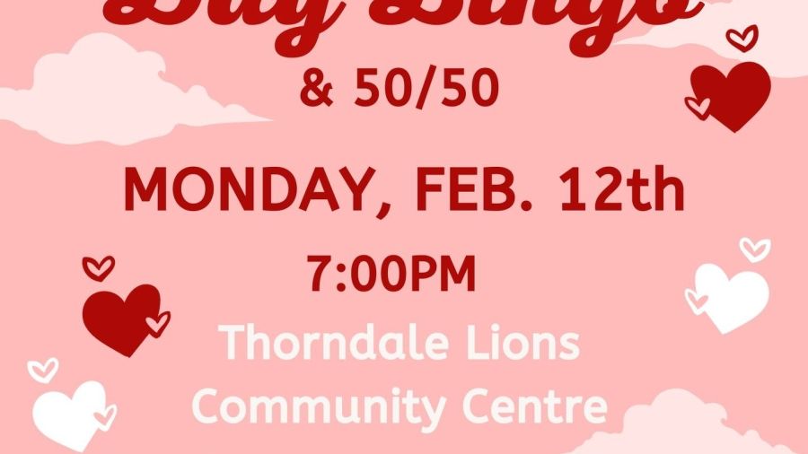 Valentine's Day Bingo and 50/50 draw at the Thorndale Lions Community Centre