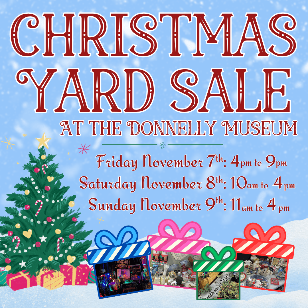 Christmas Yard Sale at the Donnelly Museum 