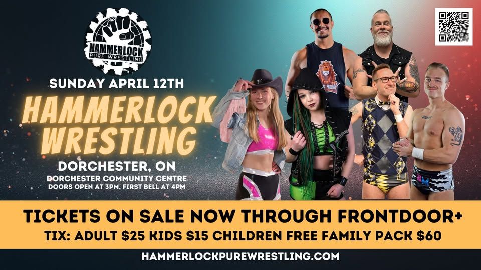 Promotional poster for Hammerlock Wrestling featuring several wrestlers in colorful ring attire, with event details including date, location at Dorchester Community Centre, ticket prices, and Hammerlock Pure Wrestling branding.