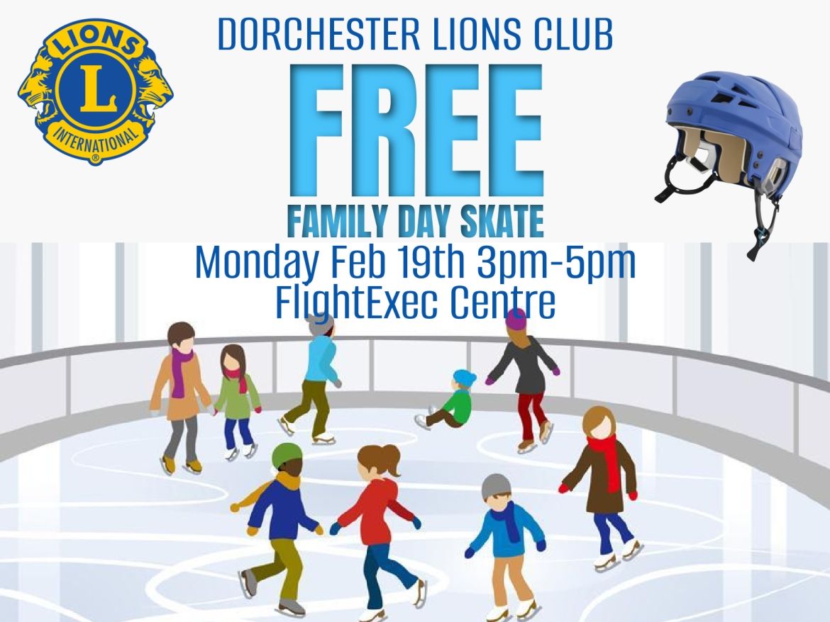 Free Family Day Skate at the FlightExec Centre in Dorchester courtesy of the Dorchester Lions Club