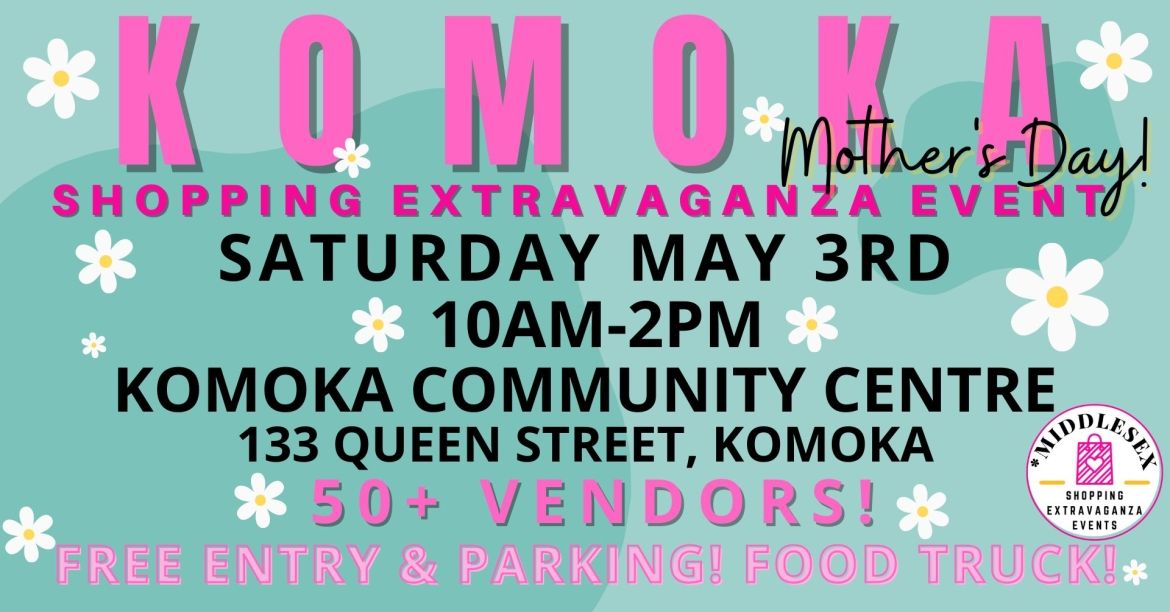 Komoka Mother's Day Shopping Extravaganza