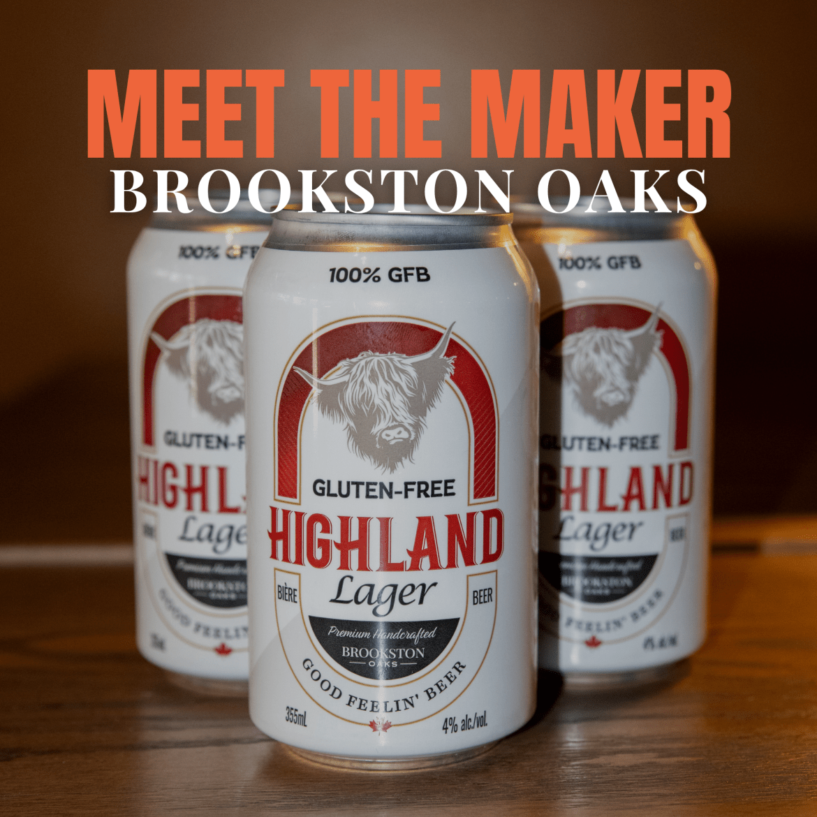 Promotional image for Brookston Oaks’ Meet The Maker event, featuring cans of 100% gluten-free Highland Lager beer.